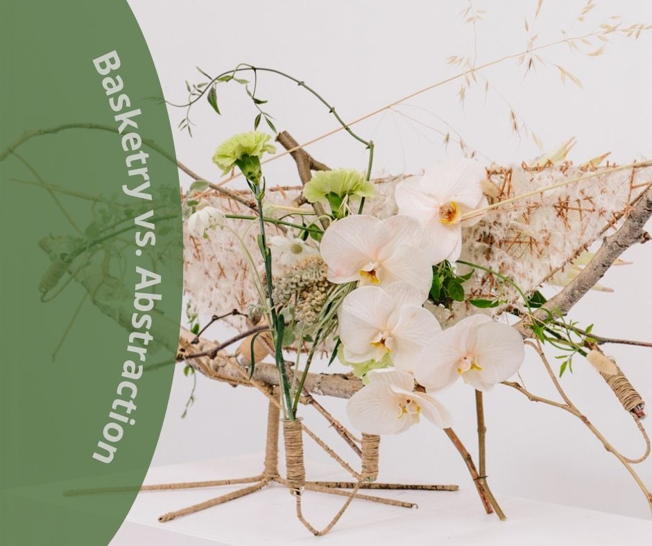 Day 3: Basketry vs. Abstraction floral arrangement