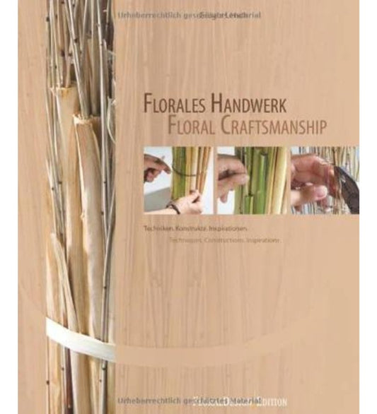 Floral Craftsmanship - by Gregor Lersch - { Flower Thinking }